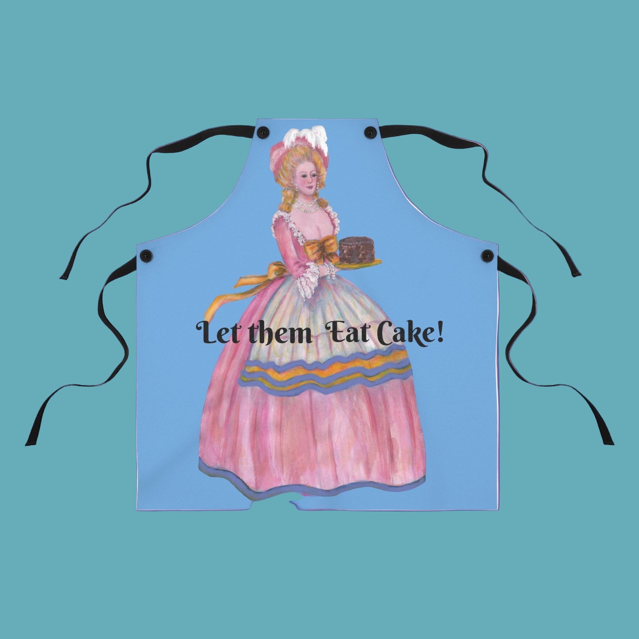 Apron with a vintage-style illustration of a woman in a pink dress and text 'Let them Eat Cake!' on a blue background.