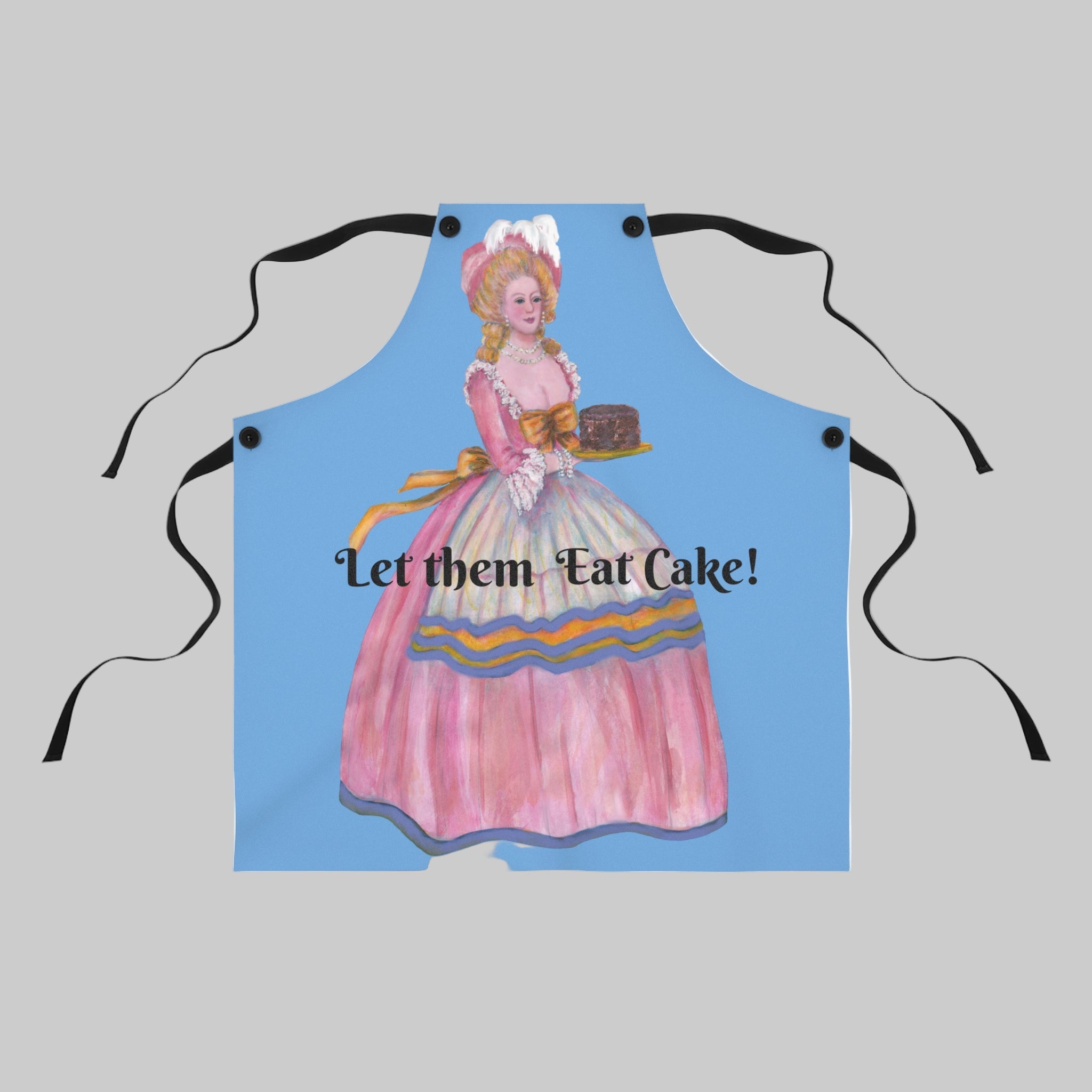 Apron with a vintage-style illustration of a woman in a pink dress and text 'Let them Eat Cake!' on a blue background.
